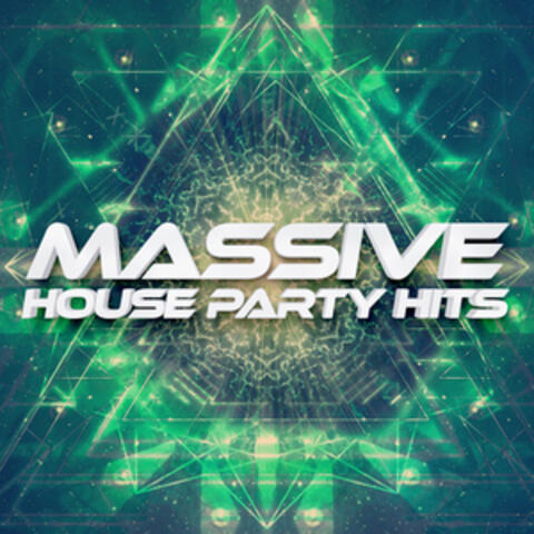 Massive House Party Hits
