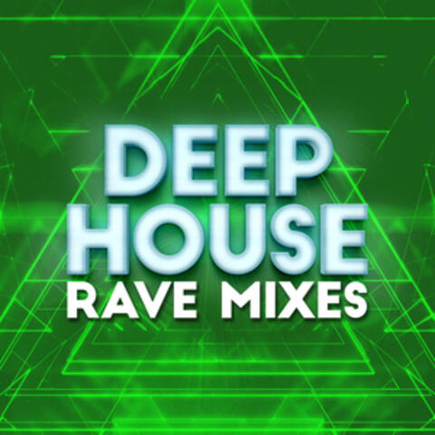 Deep House Rave Mixes