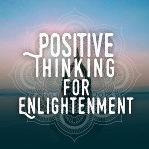 Positive Thinking for Enlightenment