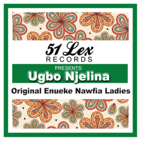 51 Lex Presents Ugbo Njelina