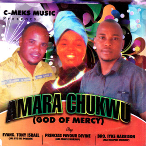 Amara Chukwu (God of Mercy)