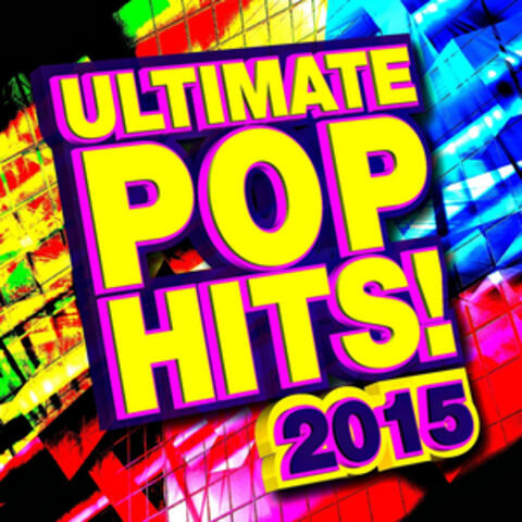 Ultimate Pop Hits! 2015