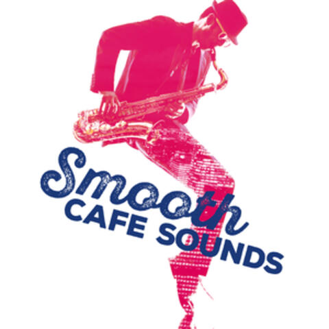 Smooth Cafe Sounds