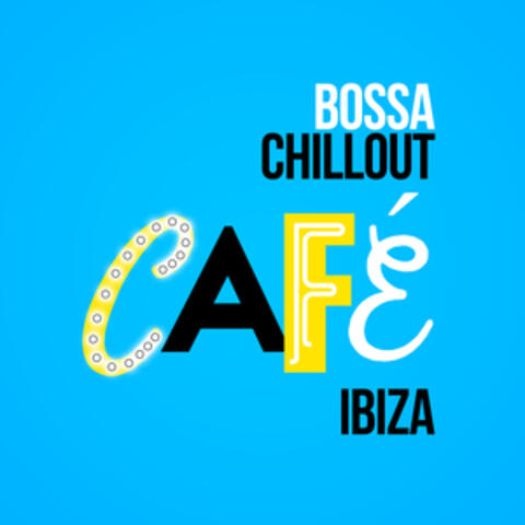 Bossa Chillout Cafe Ibiza