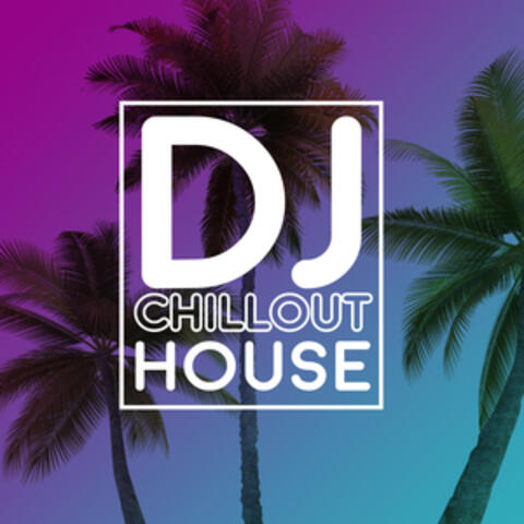 DJ Chillout House