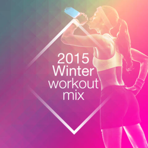 2015 Winter Workout Mix