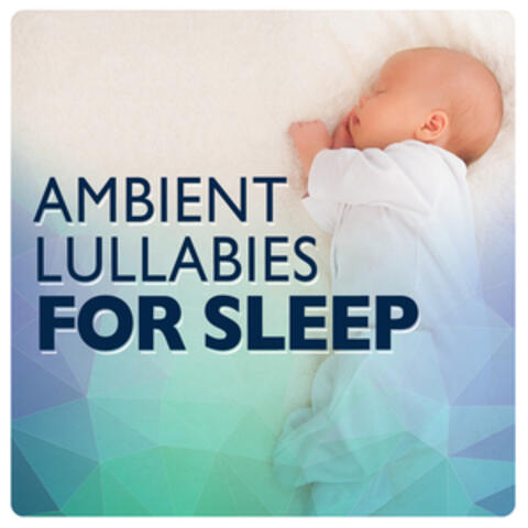 Ambient Lullabies for Sleep