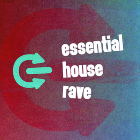 Essential House Rave