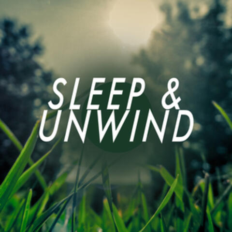Sleep & Unwind