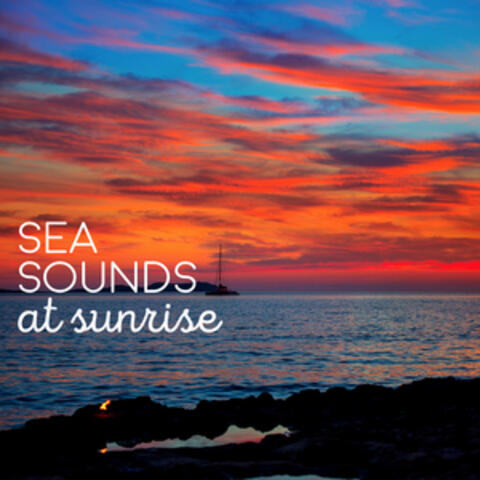 Sea Sounds at Sunrise