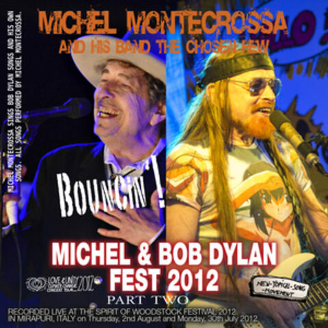 Bouncin'!: Michel Montecrossa's Michel & Bob Dylan Fest 2012, Pt. 2