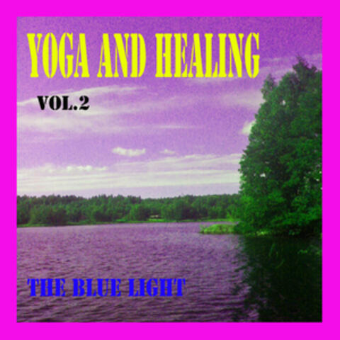Yoga and Healing, Vol. 2