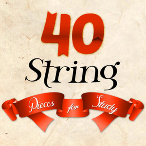 40 String Pieces for Study