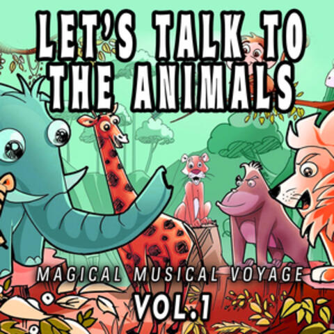 Let's Talk to the Animals, Vol. 1