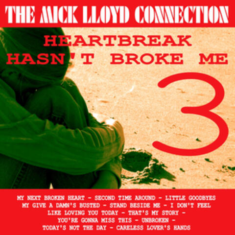Heartbreak Hasn't Broke Me, Volume 3