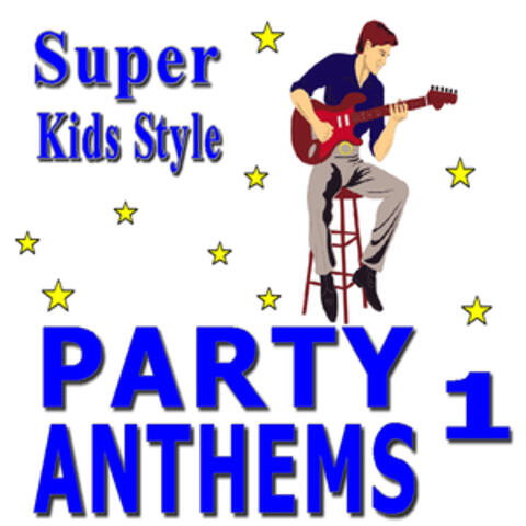 Super Kids Style Party Anthems, Vol. 1