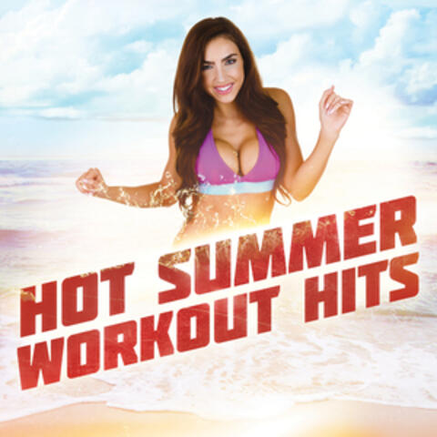 Hot Summer Workout Hits