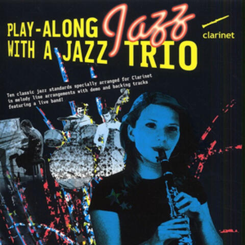 Play-Along with a Jazz Trio: Clarinet
