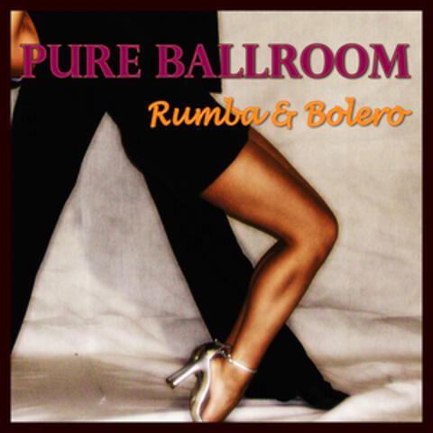 Pure Ballroom - Rumba & Bolero