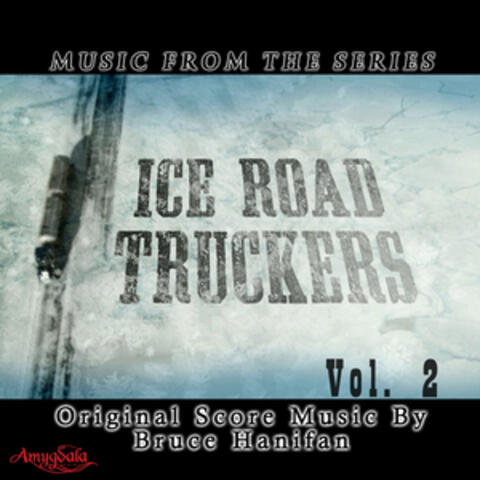 Music from the Series Ice Road Truckers Vol. 2