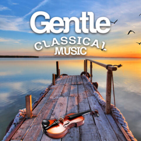 Gentle Classical Music