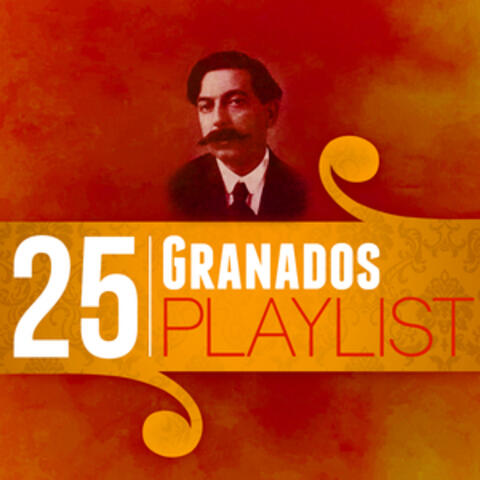 25 Granados Playlist