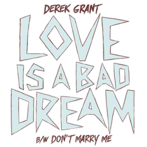 Love Is a Bad Dream - Single