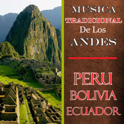 Musica Tradicional de los Andes - Peru, Bolivia, Ecuador