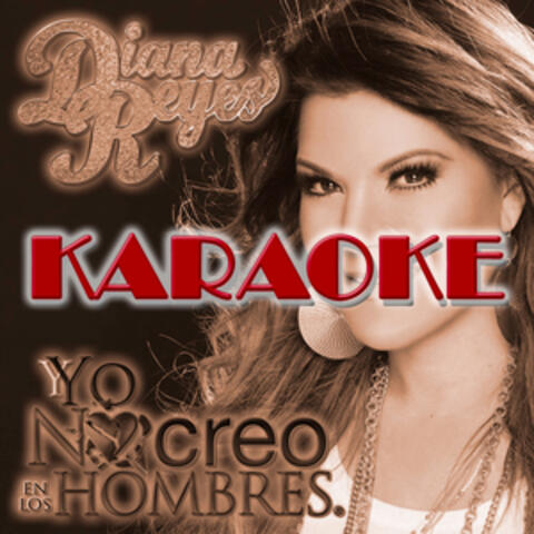 Yo No Creo en los Hombres (Karaoke Version)