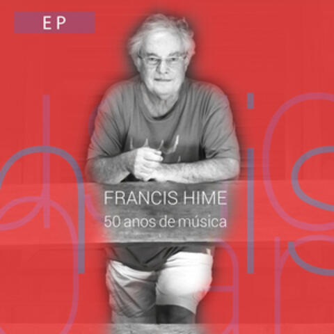 Francis Hime - 50 Anos de Música (Ao Vivo) - EP