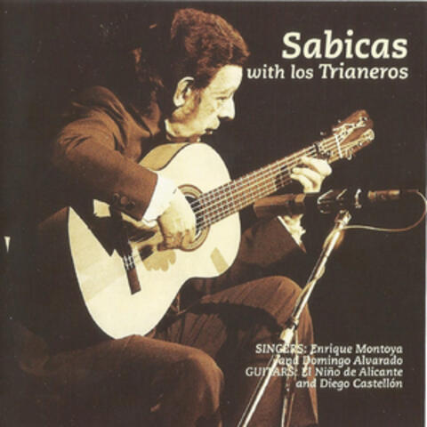 Sabicas with Los Trianeros