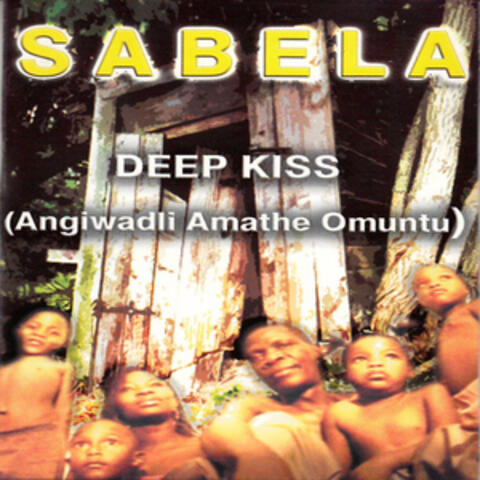 Deep Kiss (Angiwadli Amathe Omuntu)