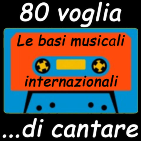 80...voglia di cantare. Le basi musicali internazionali