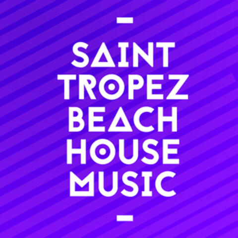 Saint Tropez Beach House Music