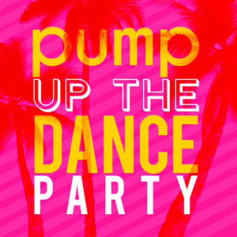 Pump up the Dance Party