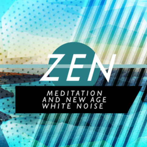 Zen Meditation and New Age White Noise