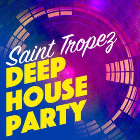 Saint Tropez Deep House Party