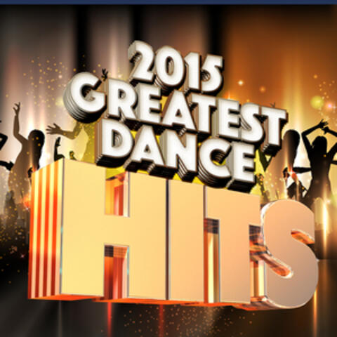 2015 Greatest Dance Hits