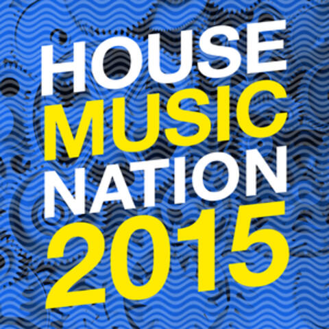 House Music Nation 2015