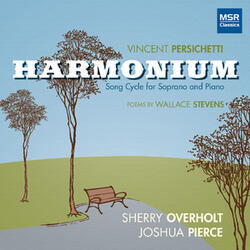 Harmonium - Song Cycle for Soprano and Piano, Op. 50: Of the Surface of Things