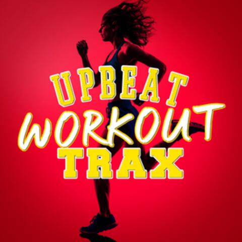 Upbeat Workout Trax