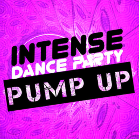 Intense Dance Party Pump Up