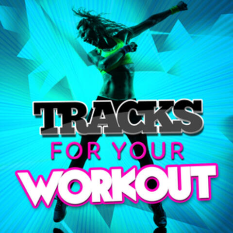 Tracks for Your Workout