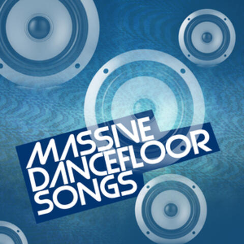 Massive Dancefloor Songs