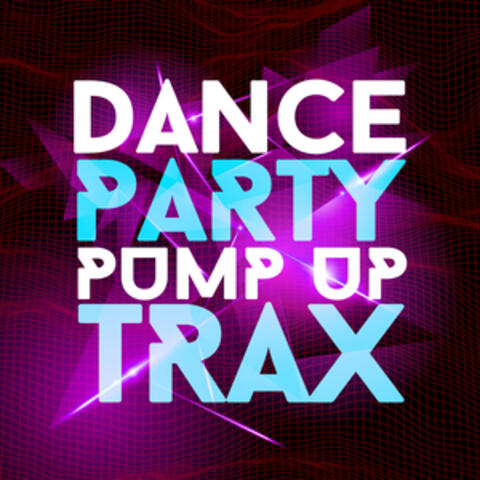 Dance Party Pump up Trax