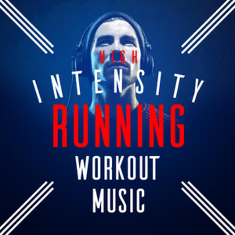 High Intensity Running Workout Music