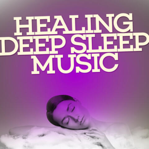 Healing Deep Sleep Music
