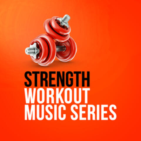 Strength Workout Music Series