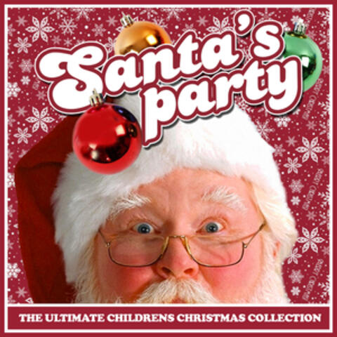 Santa's Party - The Ultimate Children's Christmas Collection
