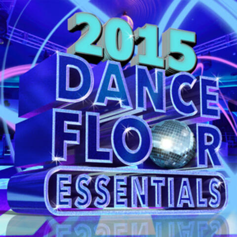 2015: Dancefloor Essentials